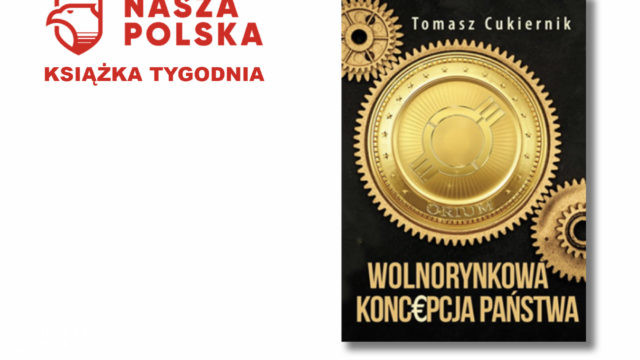 Młot na tych, którzy pytają „co w zamian?” – Książka tygodnia w księgarni Naszej Polski