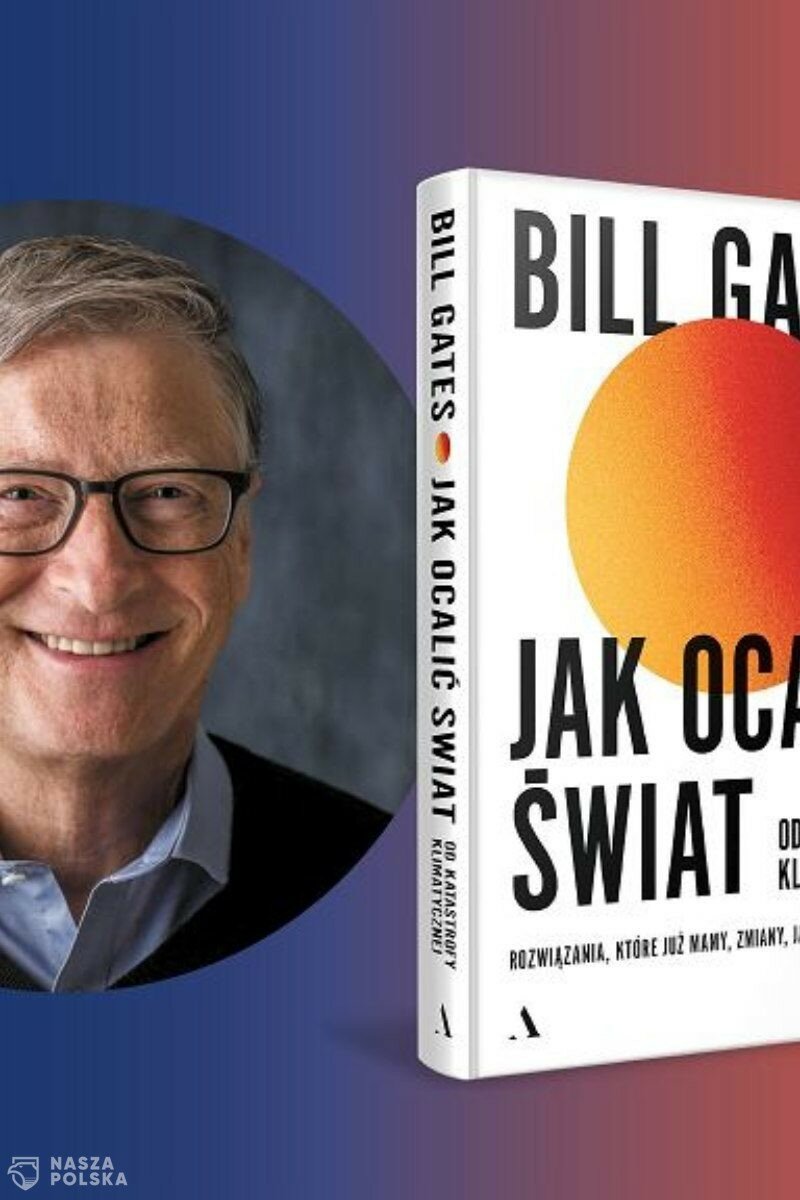 Fragment książki Billa Gatesa „Jak ocalić świat od katastrofy klimatycznej”