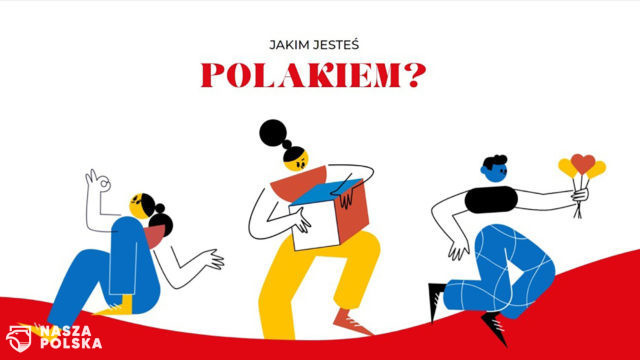 Jakim jesteś Polakiem?