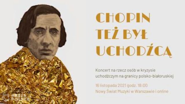 „Chopin też był uchodźcą” – koncert z udziałem nieprzychylnych rządowi artystów