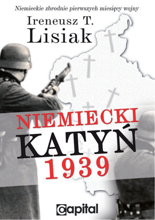 Okładka książki "Niemiecki Katyń 1939" Ireneusza T. Lisiaka