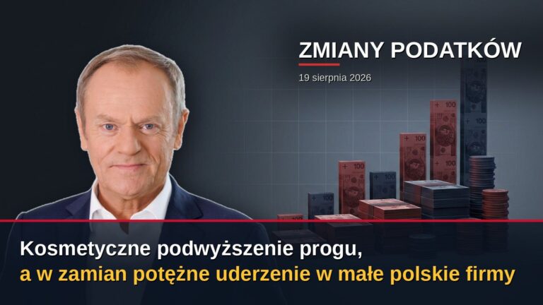 Donald Tusk na tle rosnących słupków z banknotów i napis: kosmetyczne podwyższenie progu, a w zamian potężne uderzenie w małe polskie firmy