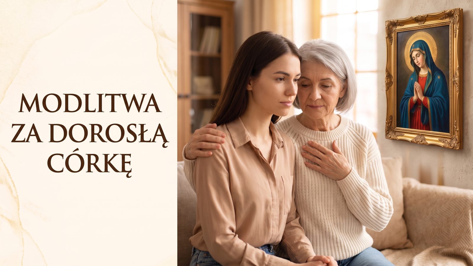 Starsza matka obejmuje dorosłą córkę i przyciska dłoń do serca przy obrazie Matki Bożej