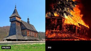 Pożar w skansenie w Sanoku - drewniany kościół św. Mikołaja przed nocą 16 sierpnia i ten sam kościół w płomieniach