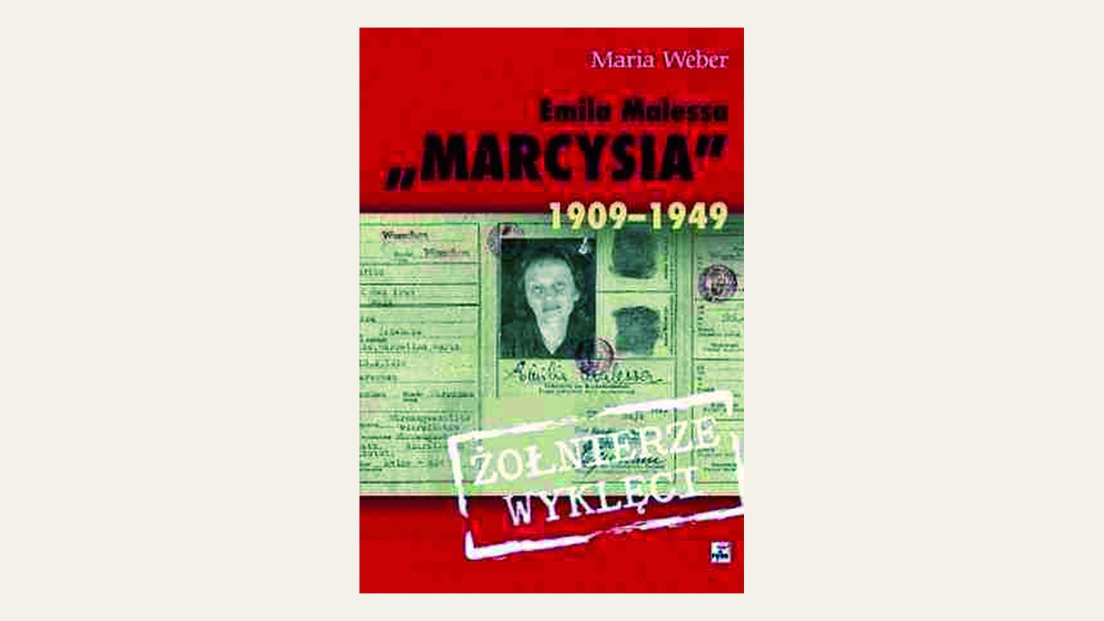 Okładka książki Marii Weber Emilia Malessa Marcysia 1909-1949
